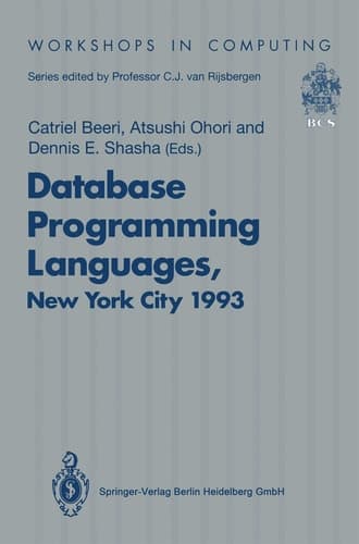 Database Programming Languages (DBPL-4) Proceedings of the Fourth International Workshop on Database Programming Languages — Object Models and Languages, Manhattan, New York City, USA, 30 August–1 September 1993