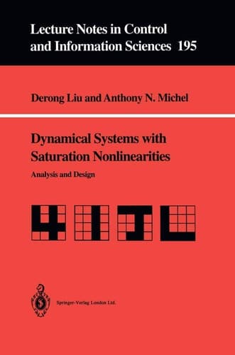 Dynamical Systems with Saturation Nonlinearities: Analysis and Design (Lecture Notes in Control and Information Sciences, 195)