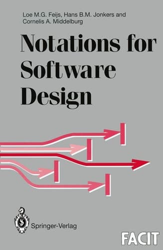 Notations for Software Design (Formal Approaches to Computing and Information Technology (FACIT))