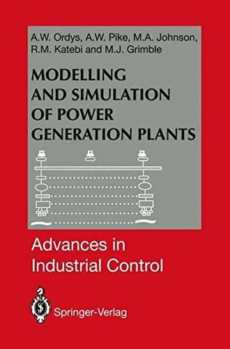 Modelling and Simulation of Power Generation Plants (Advances in Industrial Control)