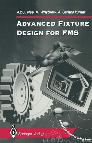 Advanced Fixture Design for FMS (Advanced Manufacturing)