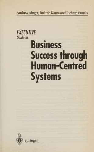 Executive Guide to Business Success through Human-Centred Systems