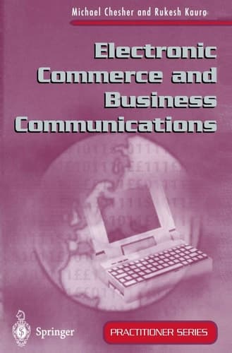 Electronic Commerce and Business Communications (Practitioner Series)