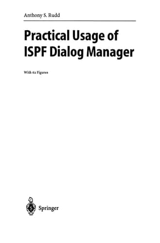 Practical Usage of ISPF Dialog Manager
