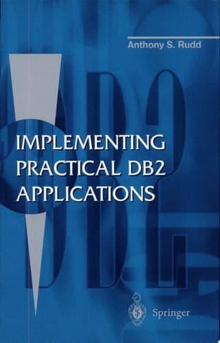 Implementing Practical DB2 Applications
