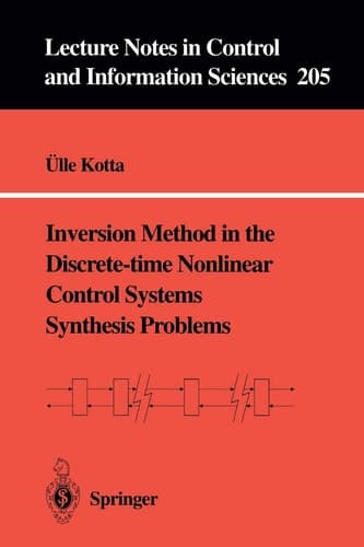 Inversion Method in the Discrete-time Nonlinear Control Systems Synthesis Problems (Lecture Notes in Control and Information Sciences, 205)