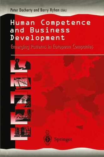 Human Competence and Business Development Emerging Patterns in European Companies
