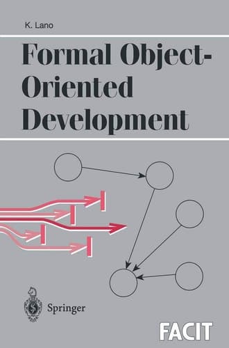 Formal Object-Oriented Development (Formal Approaches to Computing and Information Technology (FACIT))