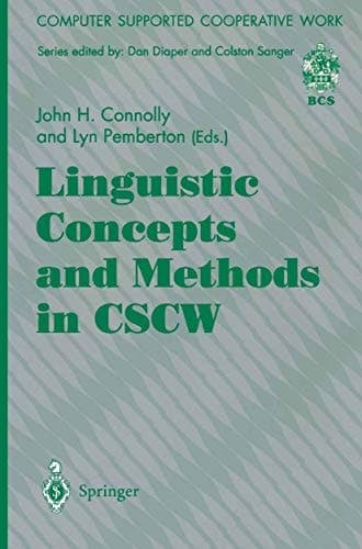 Linguistic Concepts and Methods in CSCW (Computer Supported Cooperative Work)