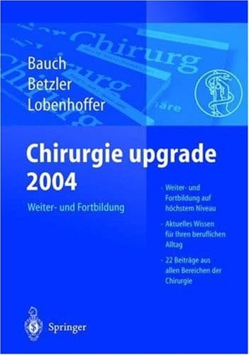 Chirurgie Upgrade 2004 Weiter- Und Fortbildung