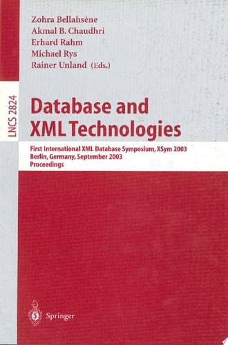Database and XML Technologies First International XML Database Symposium, XSYM 2003, Berlin, Germany, September 8, 2003, Proceedings