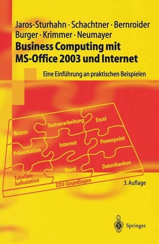 Business Computing mit MS-Office 2003 und Internet Eine Einführung an praktischen Beispielen