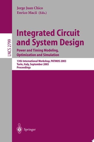 Integrated Circuit and System Design. Power and Timing Modeling, Optimization and Simulation 13th International Workshop, PATMOS 2003, Torino, Italy, September 10-12, 2003, Proceedings