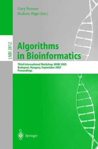 Algorithms in Bioinformatics Third International Workshop, WABI 2003, Budapest, Hungary, September 15-20, 2003, Proceedings