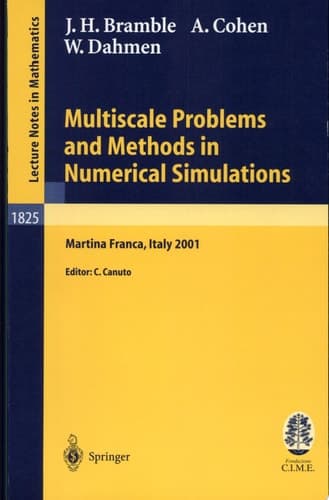 Multiscale Problems and Methods in Numerical Simulations Lectures Given at the C.I.M.E. Summer School Held in Martina Franca, Italy, September 9-15, 2001