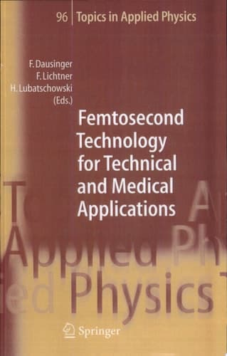 Femtosecond Technology for Technical and Medical Applications