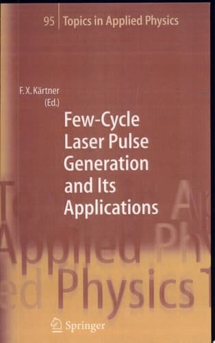 Few-Cycle Laser Pulse Generation and Its Applications