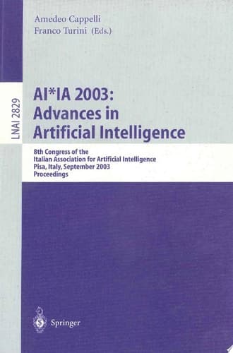 AI*IA 2003: Advances in Artificial Intelligence 8th Congress of the Italian Association for Artificial Intelligence, Pisa, Italy, September 23-26, 2003, Proceedings