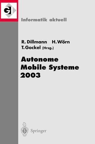 Autonome Mobile Systeme 2003 18. Fachgespräch Karlsruhe, 4./5. Dezember 2003