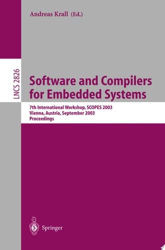 Software and Compilers for Embedded Systems 7th International Workshop, SCOPES 2003, Vienna, Austria, September 24-26, 2003, Proceedings
