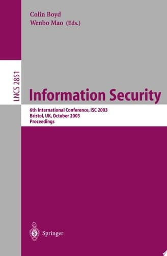 Information Security 6th International Conference, ISC 2003, Bristol, UK, October 1-3, 2003, Proceedings