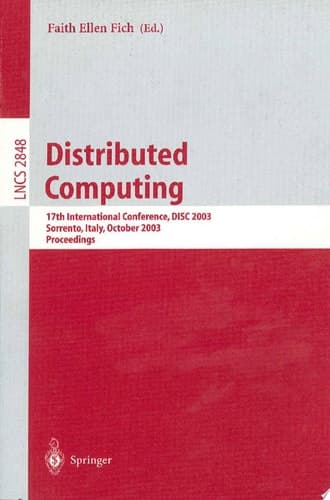 Distributed Computing 17th International Conference, DISC 2003, Sorrento, Italy, October 1-3, 2003, Proceedings