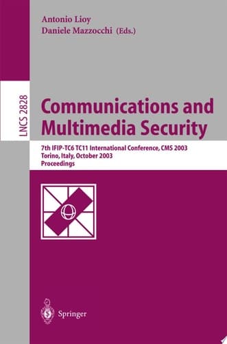 Communications and Multimedia Security. Advanced Techniques for Network and Data Protection 7th IFIP TC-6 TC-11 International Conference, CMS 2003, Torino, Italy, October 2-3, 2003, Proceedings