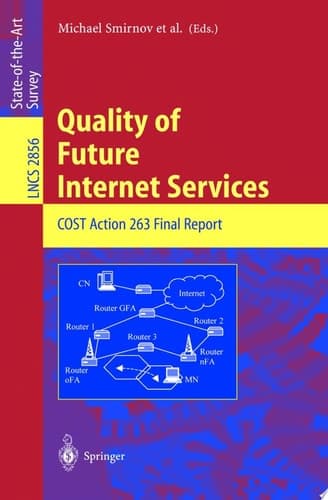 Quality of Future Internet Services COST Action 263 Final Report