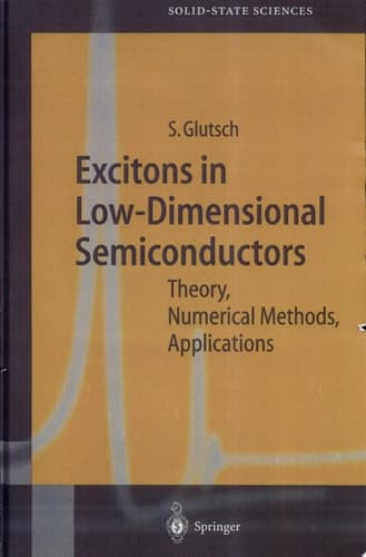 Excitons in Low-Dimensional Semiconductors Theory Numerical Methods Applications
