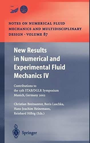 New Results in Numerical and Experimental Fluid Mechanics IV Contributions to the 13th STAB/DGLR Symposium Munich, Germany 2002