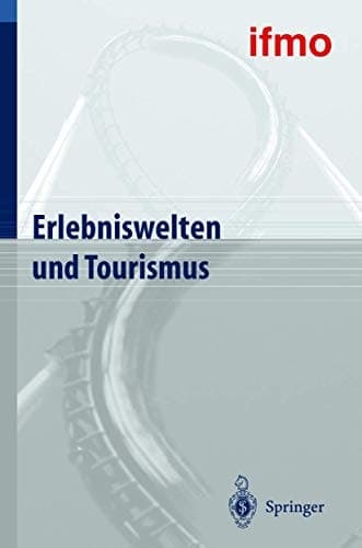 Erlebniswelten und Tourismus