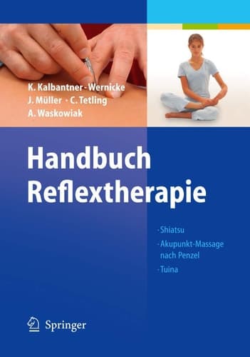 Handbuch Reflextherapie Shiatsu. Akupunkt-Massage nach Penzel. Tuina