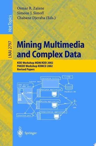 Mining Multimedia and Complex Data KDD Workshop MDM/KDD 2002, PAKDD Workshop KDMCD 2002, Revised Papers