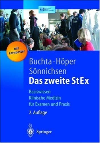 Das zweite StEx Basiswissen klinische Medizin für Examen und Praxis
