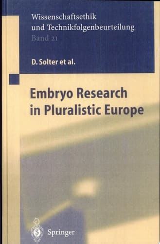Embryo Research in Pluralistic Europe