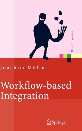 Workflow-based Integration Grundlagen, Technologien, Management