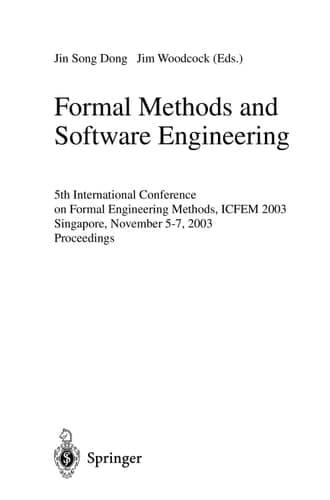 Formal Methods and Software Engineering 5th International Conference on Formal Engineering Methods, ICFEM 2003, Singapore, November 5-7, 2003, Proceedings