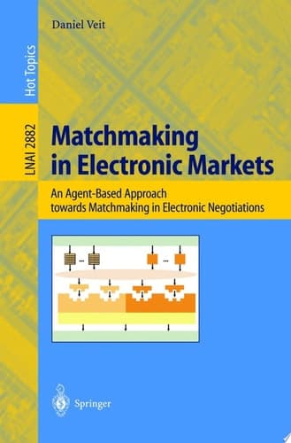Matchmaking in Electronic Markets An Agent-Based Approach Towards Matchmaking in Electronic Negotiations