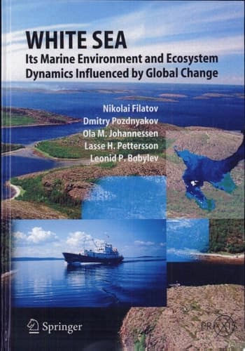 White Sea Its Marine Environment and Ecosystem Dynamics Influenced by Global Change