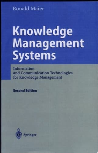 Knowledge Management Systems Information and Communication Technologies for Knowledge Management