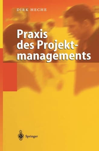 Praxis des Projektmanagements Mit 16 Abbildungen und 3 Tabellen