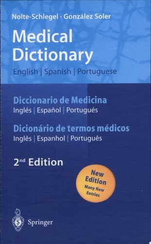 Medical Dictionary/Diccionario de Medicina/Dicionário de termos médicos English-Spanish-Portuguese/Español-Inglés-Portugués/Português-Inglês-Espanhol