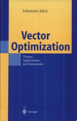 Vector Optimization Theory, Applications, and Extensions ; with 14 Tables