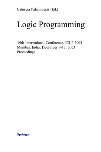 Logic Programming 19th International Conference, ICLP 2003, Mumbai, India, December 9-13, 2003, Proceedings