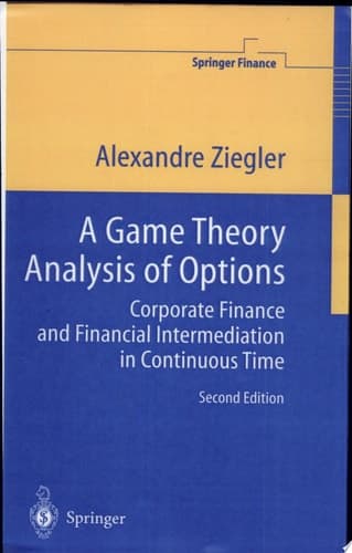 A Game Theory Analysis of Options Corporate Finance and Financial Intermediation in Continuous Time