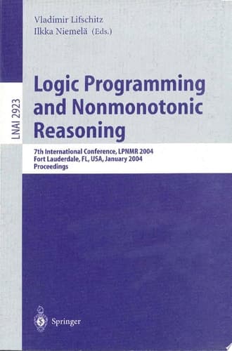 Logic Programming and Nonmonotonic Reasoning 7th International Conference, LPNMR 2004, Fort Lauderdale, FL, USA, January 6-8, 2004, Proceedings