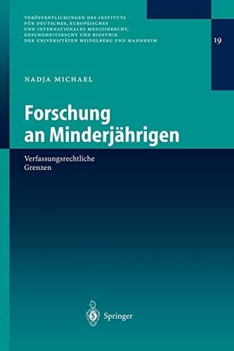Forschung an Minderjährigen Verfassungsrechtliche Grenzen