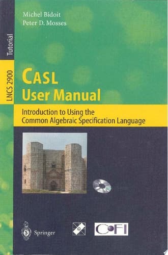 CASL User Manual Introduction to Using the Common Algebraic Specification Language