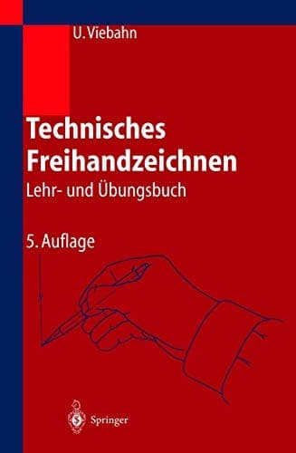 Technisches Freihandzeichnen Lehr- und Übungsbuch