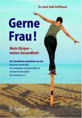 Gerne Frau! Mein Körper - meine Gesundheit